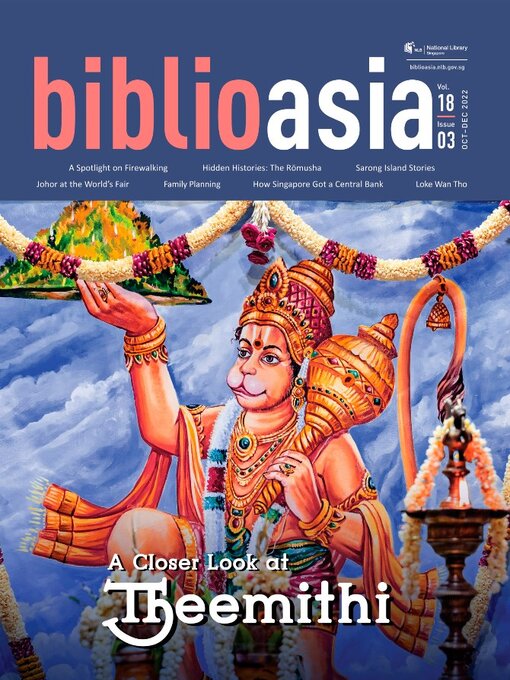 Title details for BiblioAsia, Vol 18 issue 3, Oct-Dec 2022 by National Library Board - Wait list